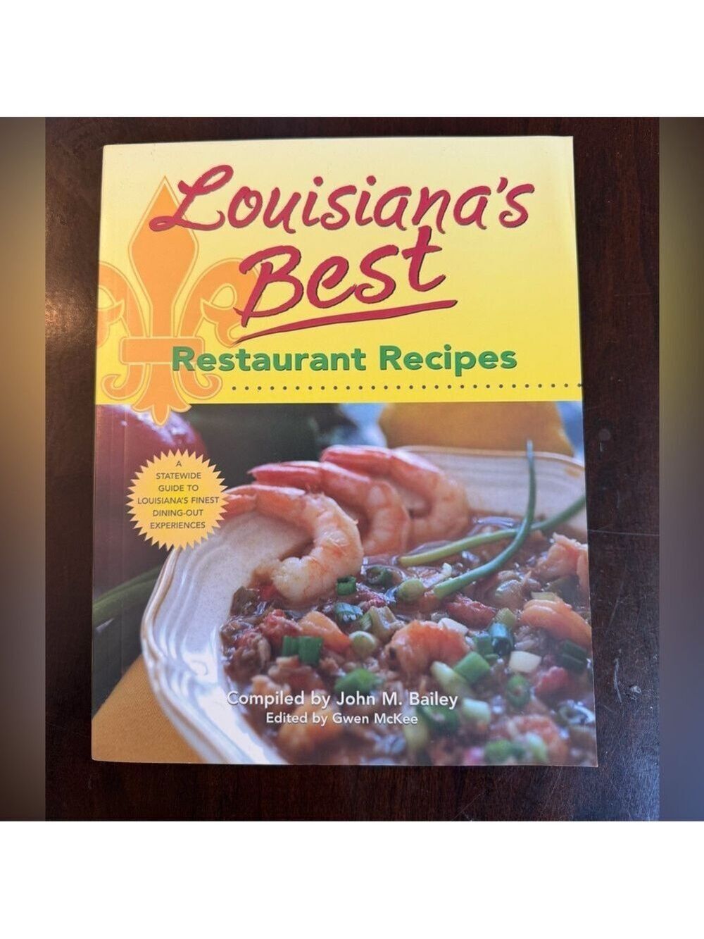 Louisiana's Best Restaurant Recipes by John Bailey Paperback Book 2007